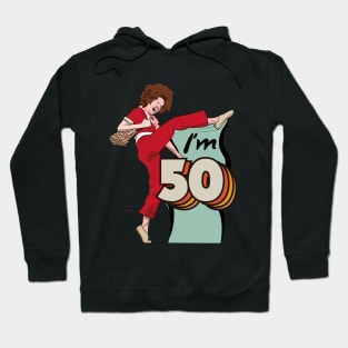 I'm 50 Sally Omalley Hoodie